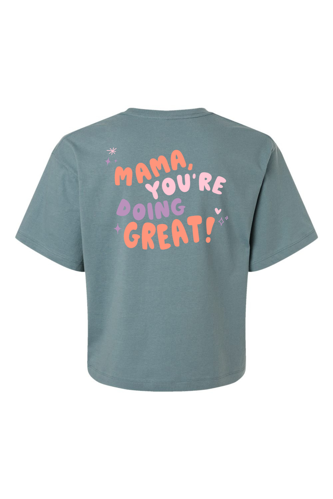 Mama, You're Doing Great Boxy Tee