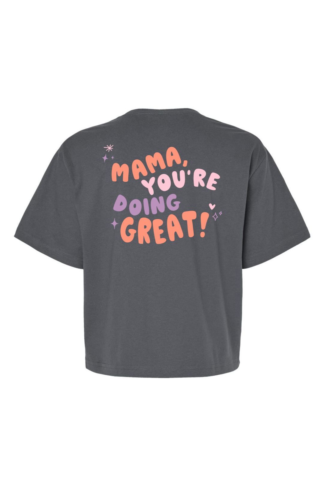 Mama, You're Doing Great Boxy Tee