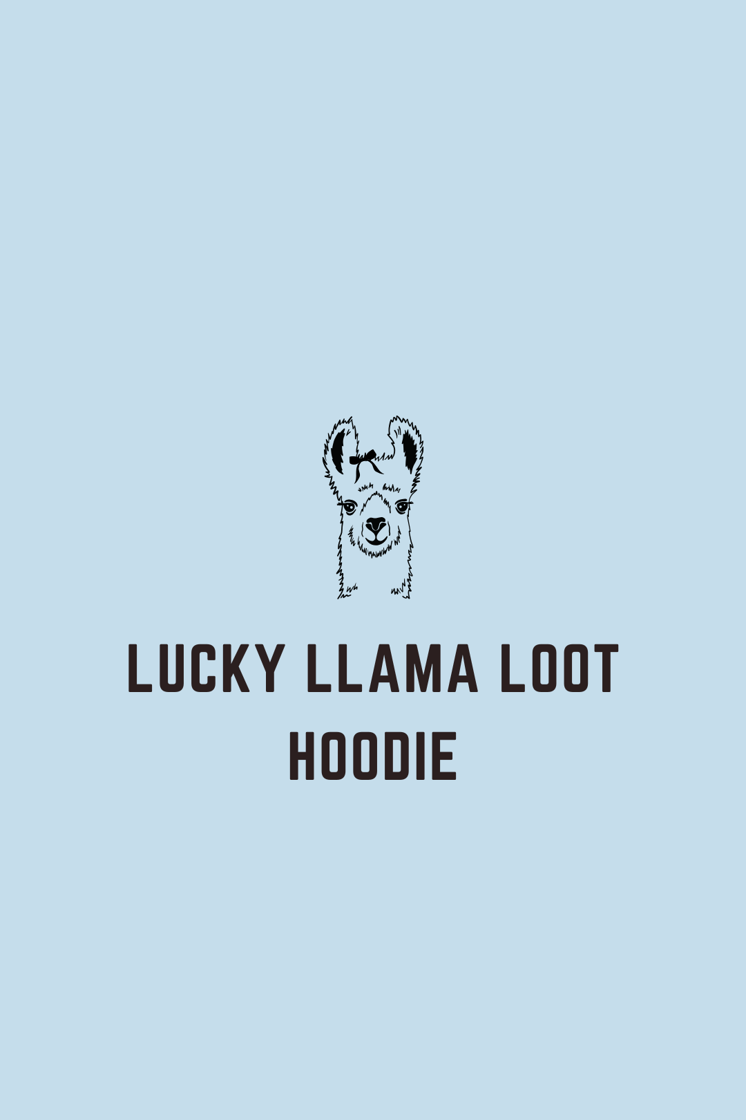 Lucky Llama Loot- Hoodie
