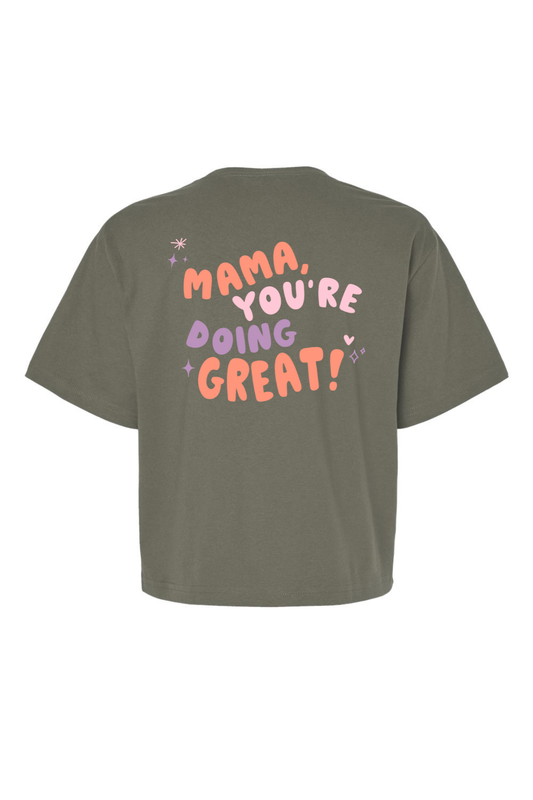 Mama, You're Doing Great Boxy Tee